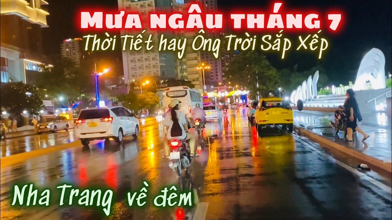 Mưa Ngâu Tháng 7 Trong Ngày Đại Lễ Vu Lan. Nha Trang Đẹp Lung Linh Với Anh Đèn Phản Chiếu. LTNT