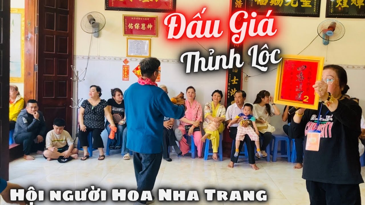 Hội Quán Người Hoa Nha Trang Chùa Bà Hải Nam Ngày 23/3 ÂL. Buổi Đấu Giá Thỉnh Lộc Chùa Bà Phúc Triều