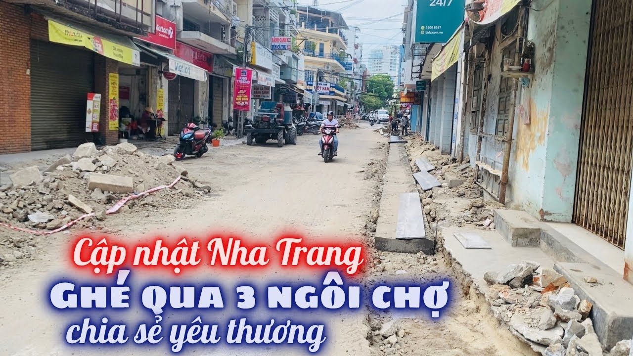 Cập Nhật Nha Trang. Ghé Qua 3 Ngôi Chợ Có Những Hoạt Động Tình Thương Mạnh Mẻ Của Quý NHT. LTNT