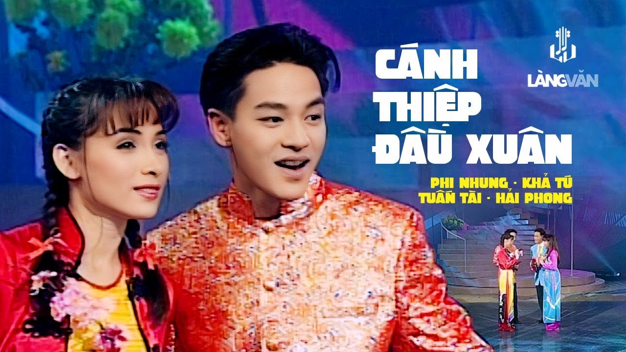 Phi Nhung, Khả Tú, Hải Phong, Tần Tài | Cánh Thiệp Đầu Xuân (Mình Kỳ, Lê Dinh) | Nhạc Xuân