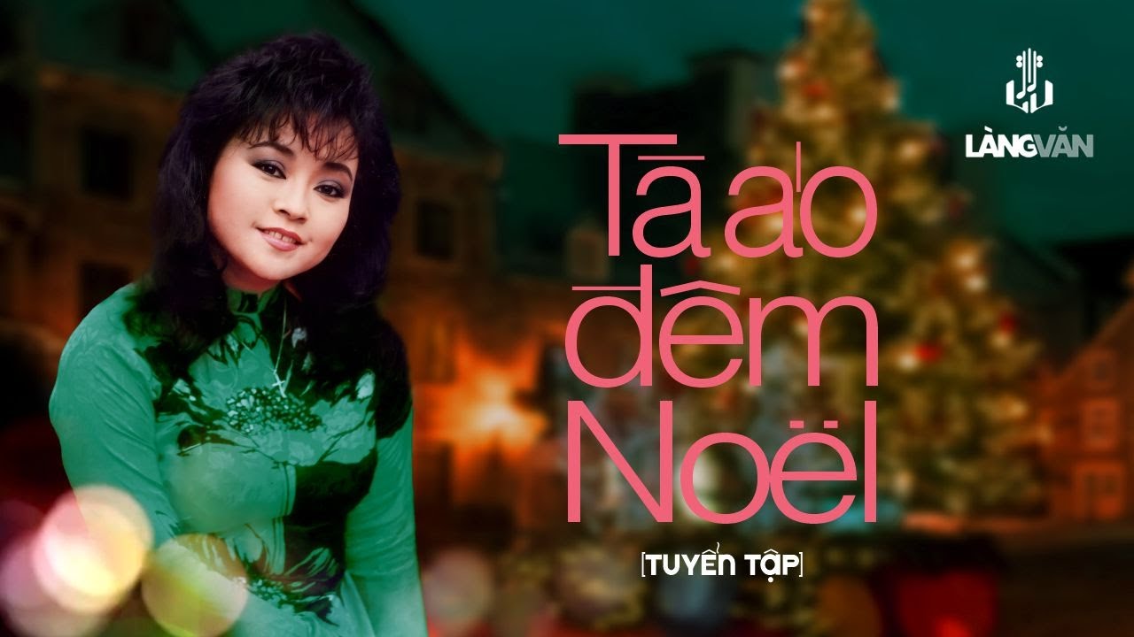 Tà Áo Đêm Noel (Tuyển Tập) | Duy Khánh, Hương Lan, Tuấn Vũ, Lệ Thu... | Nhạc Giáng Sinh