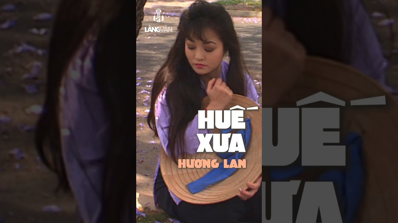 Huế Xưa (Anh Bằng) | Hương Lan | Kho Nhạc Làng Văn