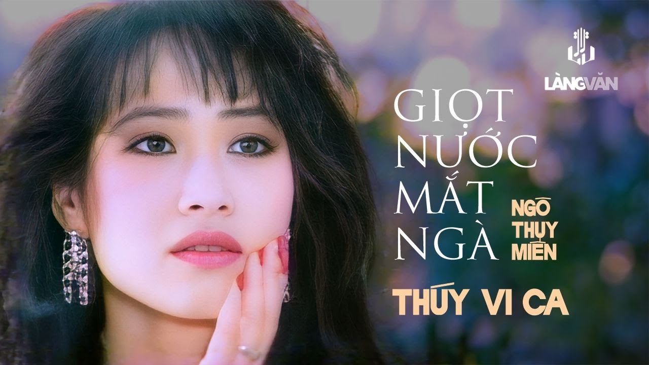 Thúy Vi | Giọt Nước Mắt Ngà (Ngô Thụy Miên) | Làng Văn Video 11 - Hoa Lạ Đầu Mùa