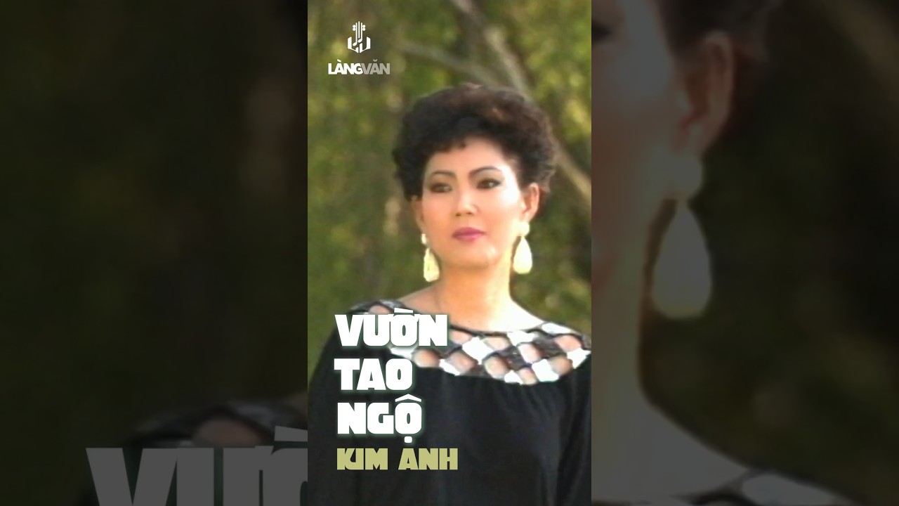 Vườn Tao Ngộ (Nhật Hà) | Kim Anh | Kho Nhạc Làng Văn