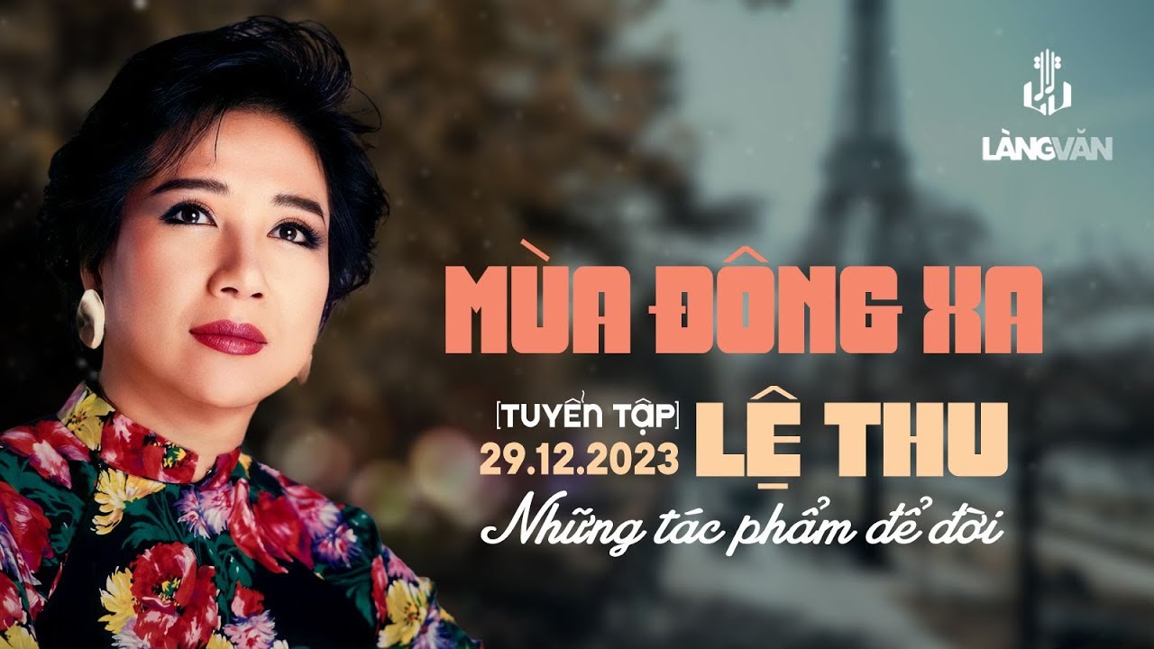 Mùa Đông Xa (Tuyển Tập) | Lệ Thu | Những Tác Phẩm Để Đời