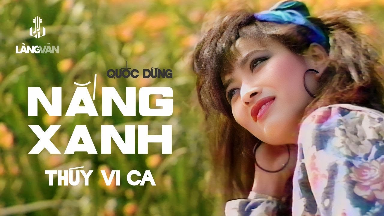 Thúy Vi | Nắng Xanh (Quốc Dũng) | Làng Văn Video 11 - Hoa Lạ Đầu Mùa | Official Music Video