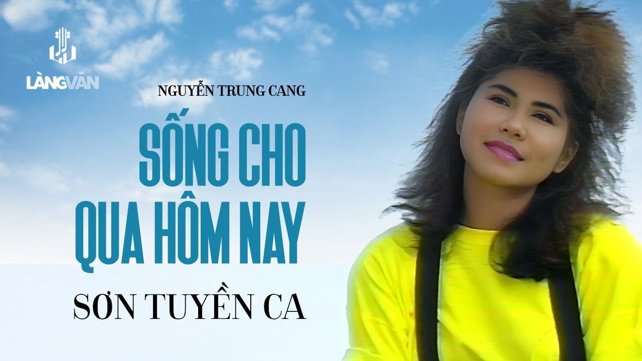 Sơn Tuyền | Sống Cho Qua Hôm Nay (Nguyễn Trung Cang) | Mimosa Video 2 - Ngỏ Hồn Qua Đêm | MV