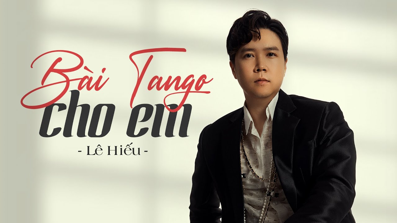 Bài Tango Cho Em - Lê Hiếu「Official Lyric Video」