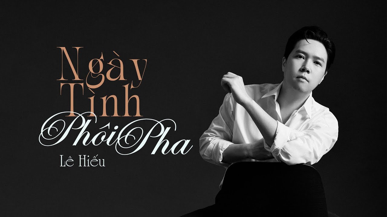 Ngày Tình Phôi Pha - Lê Hiếu「Official Lyric Video」