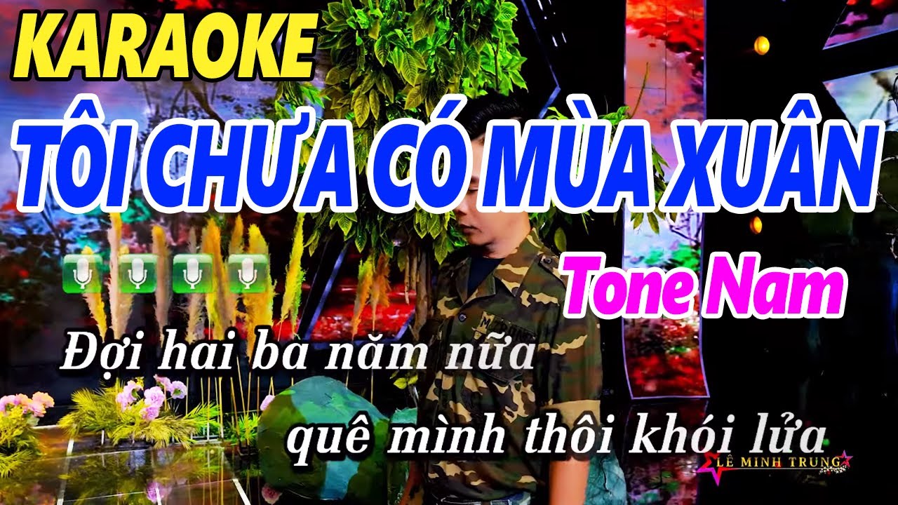 Karaoke Tôi Chưa Có Mùa Xuân Tone Nam Dễ Hát Âm Thanh Chuẩn | Lê Minh Trung | Nhạc Xuân Karaoke