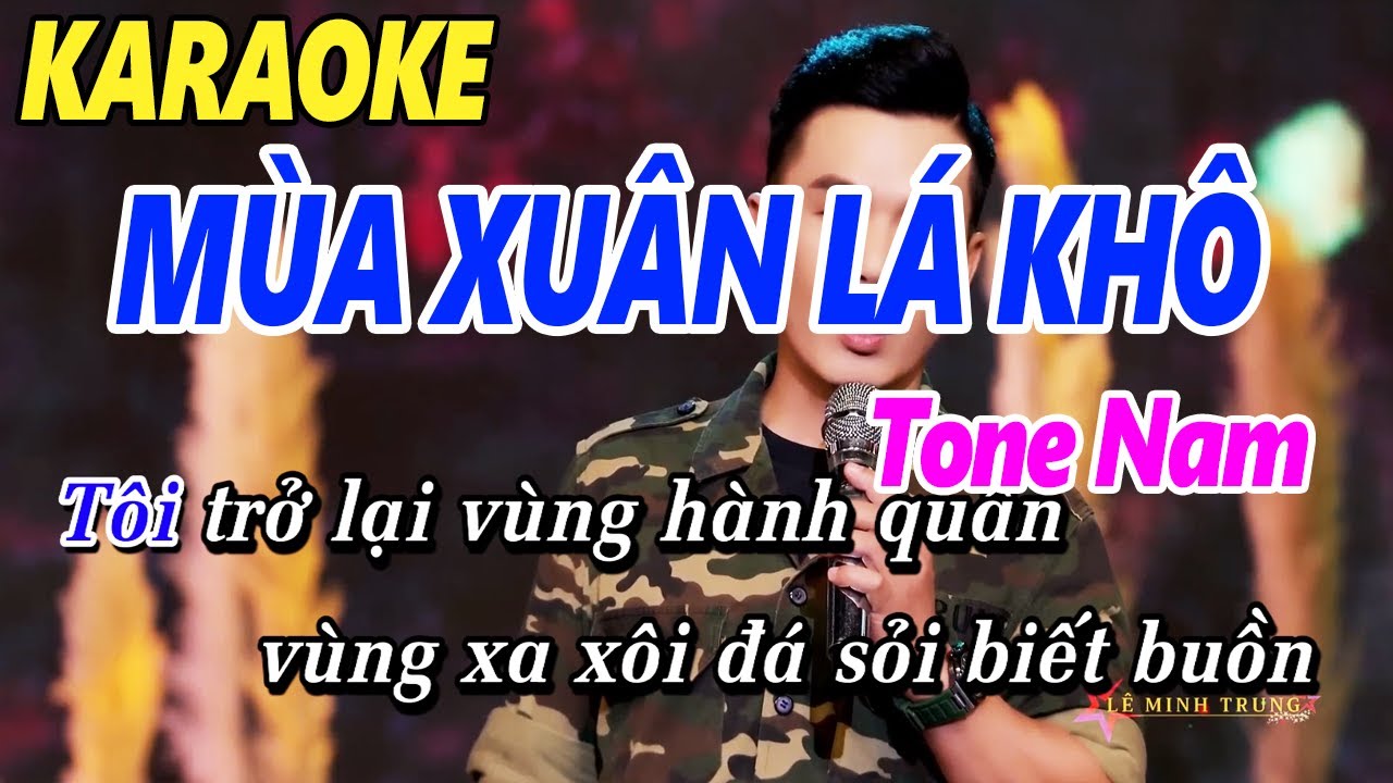 Karaoke Mùa Xuân Lá Khô Tone Nam Dễ Hát Âm Thanh Chuẩn | Lê Minh Trung | Nhạc Xuân Karaoke