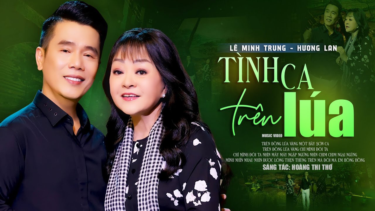 Tình Ca Trên Lúa - Lê Minh Trung & Danh ca Hương Lan | Song Ca Trữ Tình Ngọt Ngào (MV)