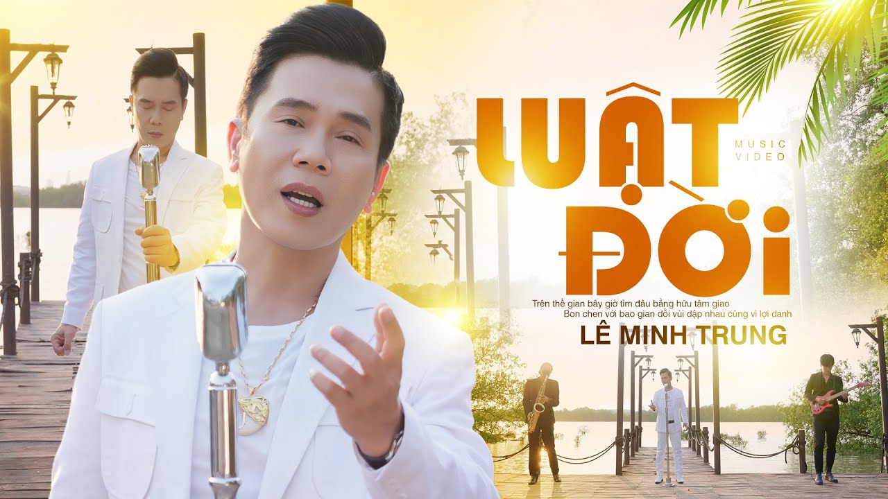 LUẬT ĐỜI - Lê Minh Trung | Nhân sinh tiền bạc là phù du NGHE MÀ THẤM