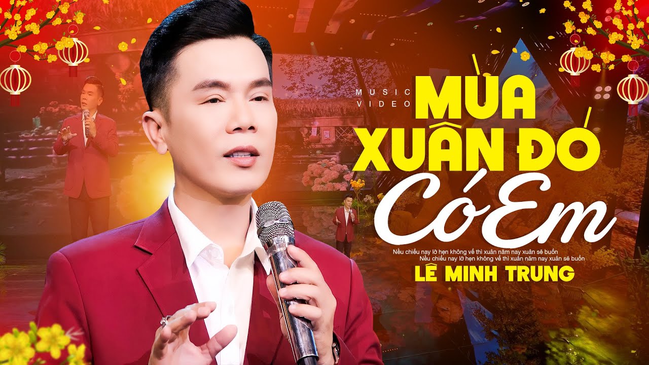 Mùa Xuân Đó Có Em - Nhạc Xuân Trữ Tình Mừng Tết Giáp Thìn 2024 - Mở To Nhạc Này May Mắn Cả Năm