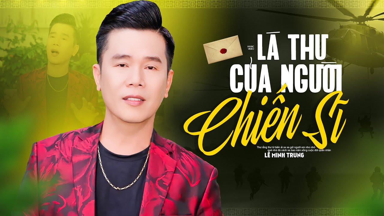 Lá Thư Của Người Chiến Sĩ - Lê Minh Trung | Nhạc Lính Xưa Hải Ngoại MV