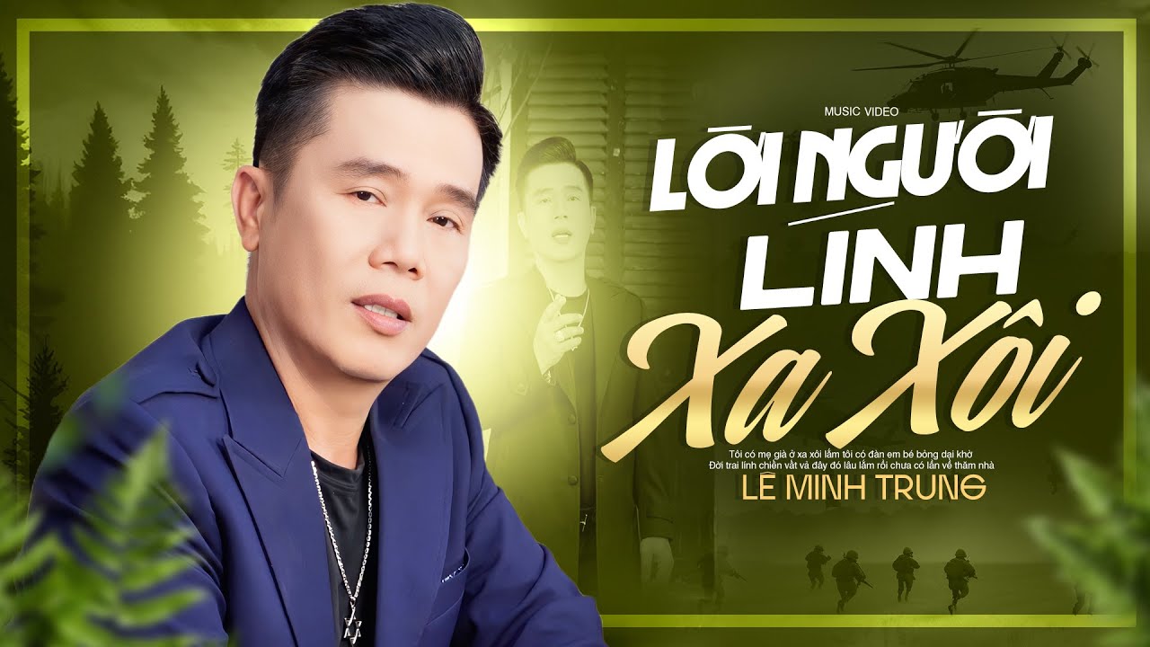 Lời Người Lính Xa Xôi - Lê Minh Trung | MV Nhạc Lính Hải Ngoại Mới Nhất