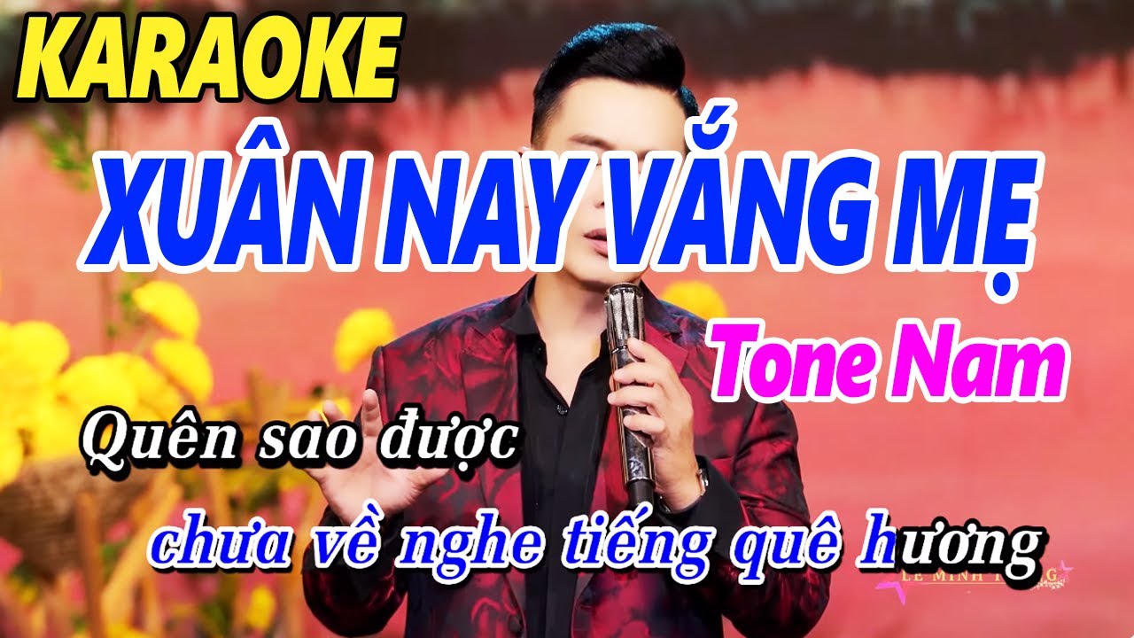 Karaoke Xuân Nay Vắng Mẹ Tone Nam | Lê Minh Trung | Nhạc Xuân Karaoke