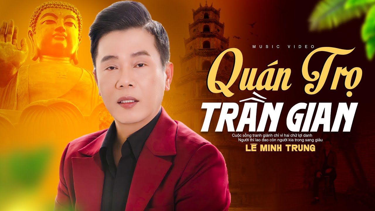 Quán Trọ Trần Gian - Lê Minh Trung | Bài Hát Về Đời Ai Nghe Cũng Rơi Nước Mắt | OFFICIAL MV