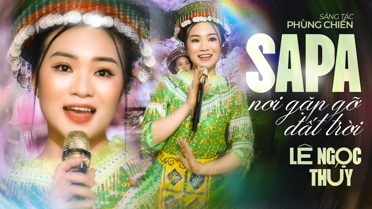 SAPA NƠI GẶP GỠ ĐẤT TRỜI - Lê Ngọc Thúy || Nhạc Trữ Tình Quê Hương SAPA Đặc Sắc Nhất 2023