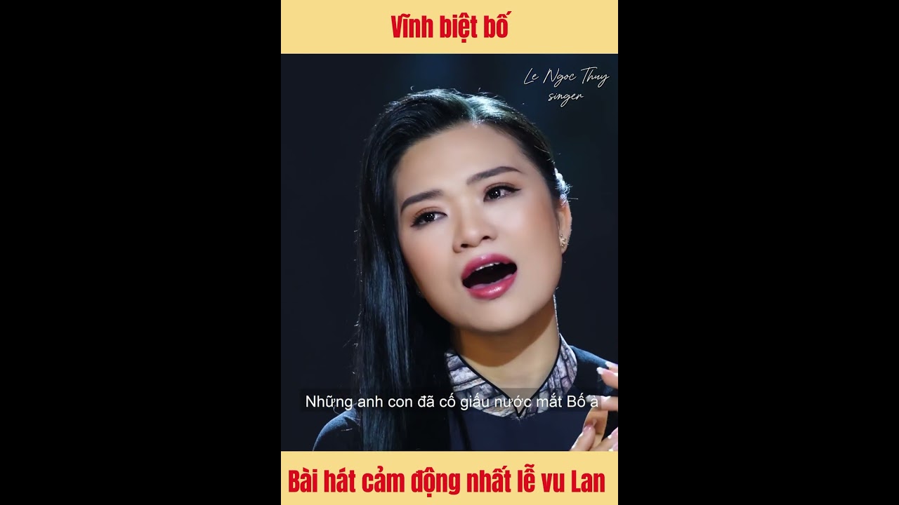 Vĩnh Biệt bố - Lê Ngọc Thúy #shorts #giongcaxunghe #vulanbaohieu