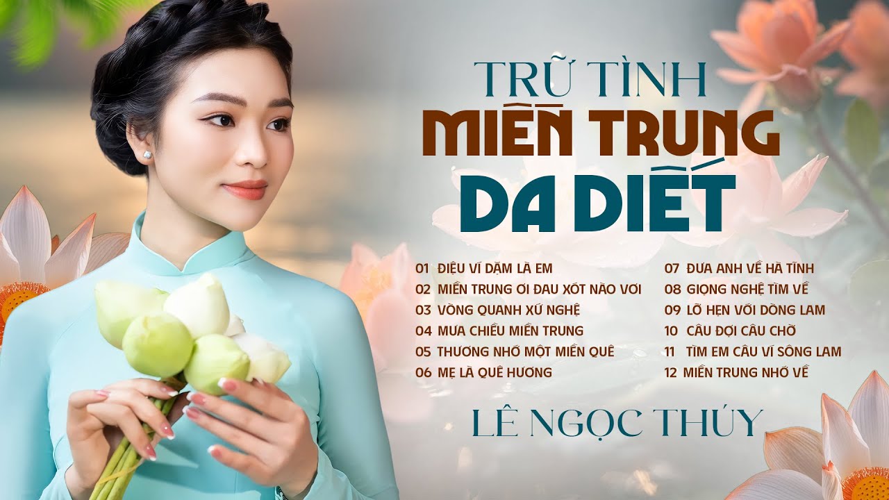 Nhạc Trữ Tình Miền Trung Hay Da Diết - Lê Ngọc Thúy | Tiếng Hát Xứ Nghệ Say Đắm Lòng Người