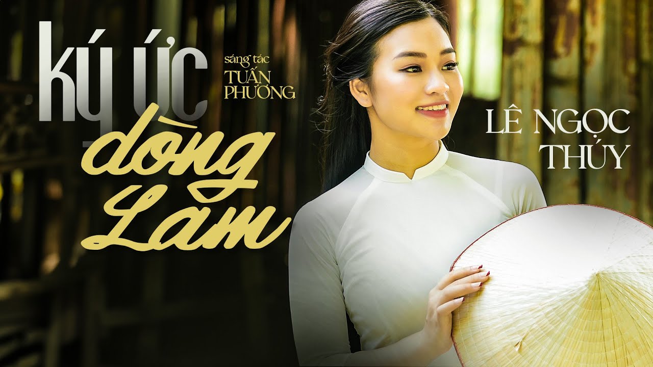 Ký Ức Dòng Lam [MV Lyrics] - Lê Ngọc Thúy || Nhạc Quê Hương Với Giọng Ca Ngọt Ngào Của Lê Ngọc Thúy