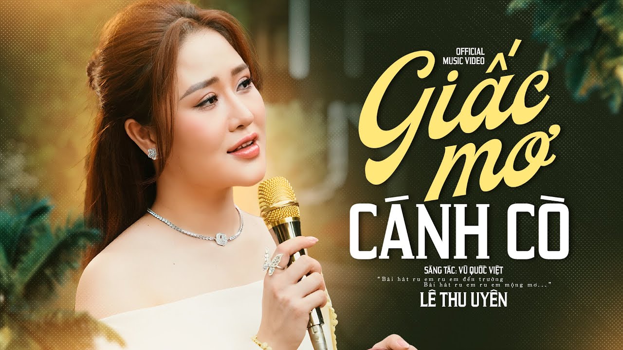 Giấc Mơ Cánh Cò - Lê Thu Uyên | Sâu Lắng Trong Từng Lời Ca