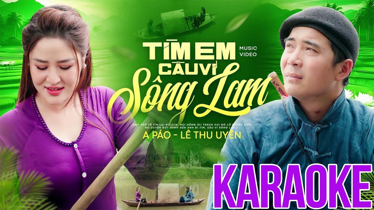 Karaoke Tìm Em Câu Ví Sông Lam - Lê Thu Uyên & A Páo