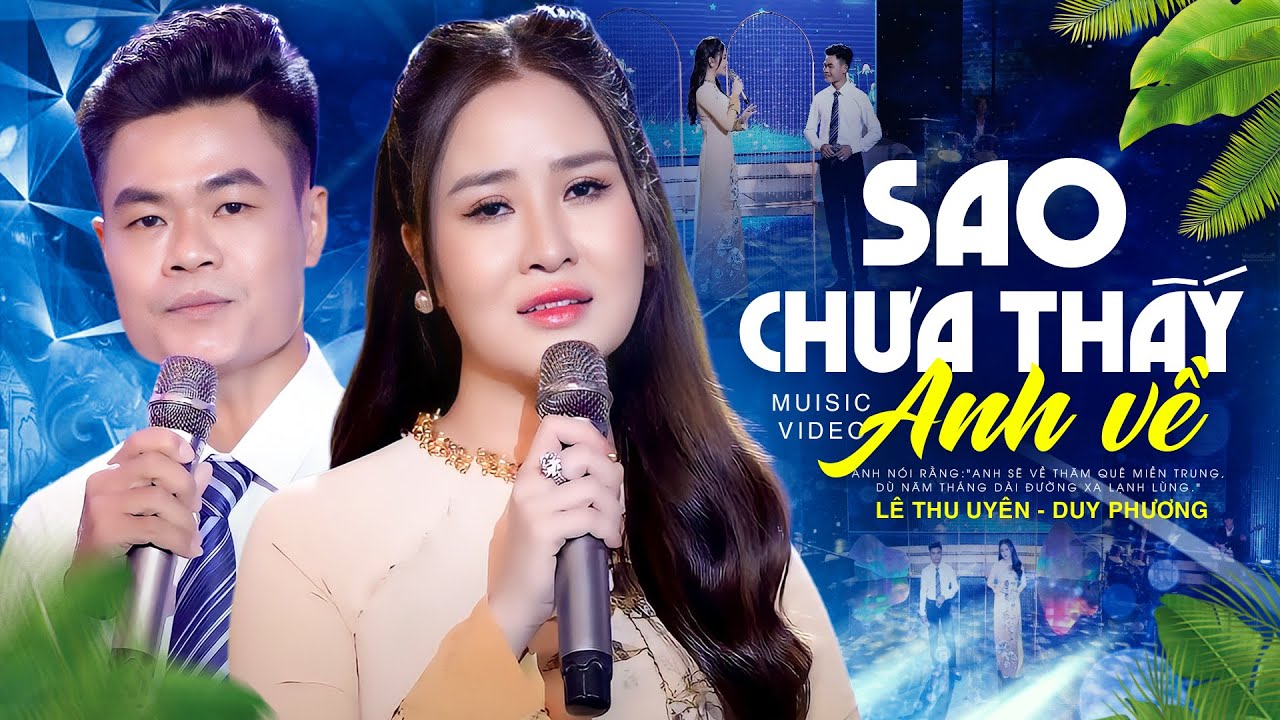 Sao Chưa Thấy Anh Về - Lê Thu Uyên & Duy Phương | Cặp Đôi Song Ca Mới Lạ Có 1 0 2