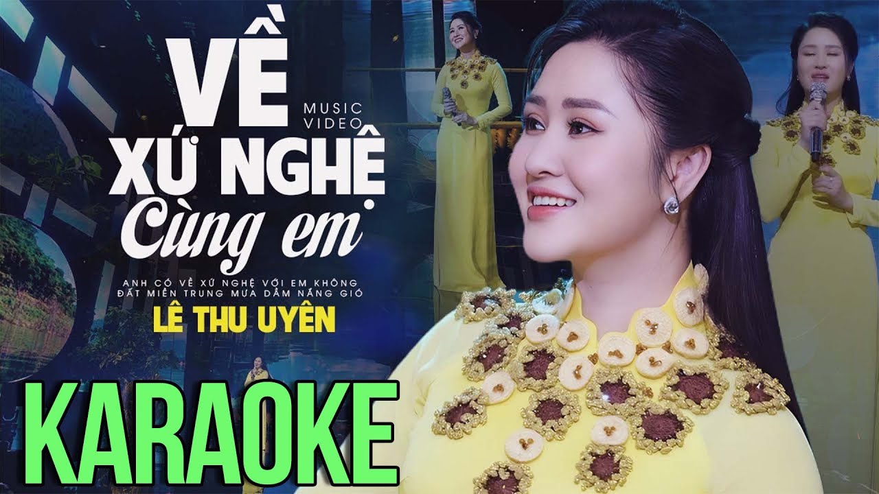 KARAOKE Về Xứ Nghệ Cùng Em - Lê Thu Uyên