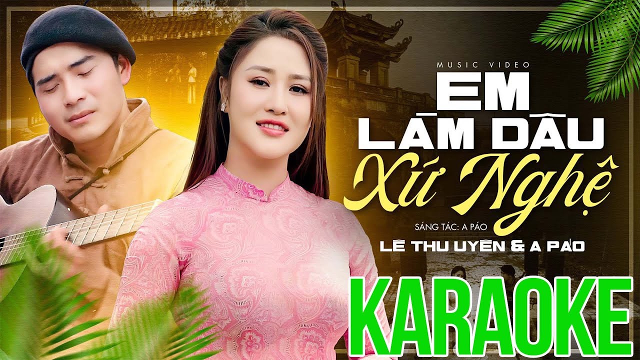 Karaoke Em Mần Du Xứ Nghệ - Lê Thu Uyên & A Páo