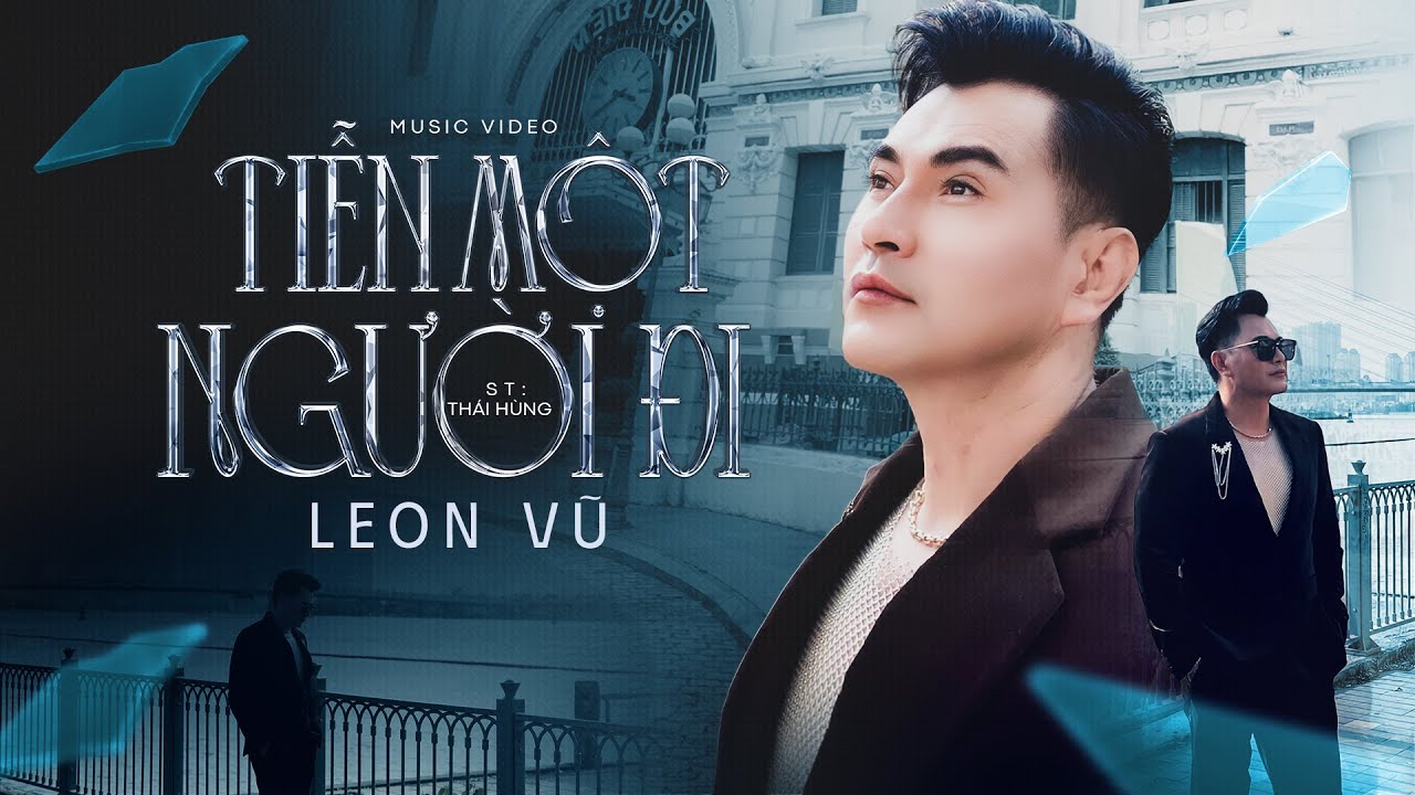 Tiễn Một Người Đi - Leon Vũ - Nhạc Vàng Hải Ngoại Phải Nghe Ít Nhất 10 Lần Mới Đã