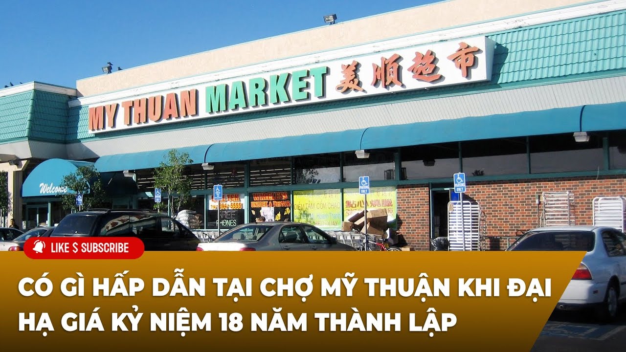 🔴LIVE: Có gì hấp dẫn tại chợ Mỹ Thuận khi đại hạ giá kỷ niệm 18 năm thành lập