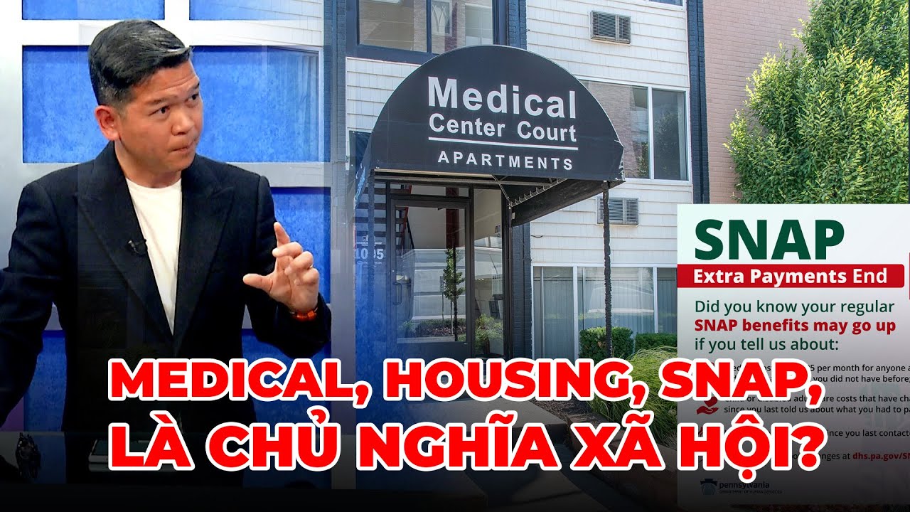 Hội Luận Trong Tuần P3 | Medical, Housing, SNAP, là chủ nghĩa xã hội?