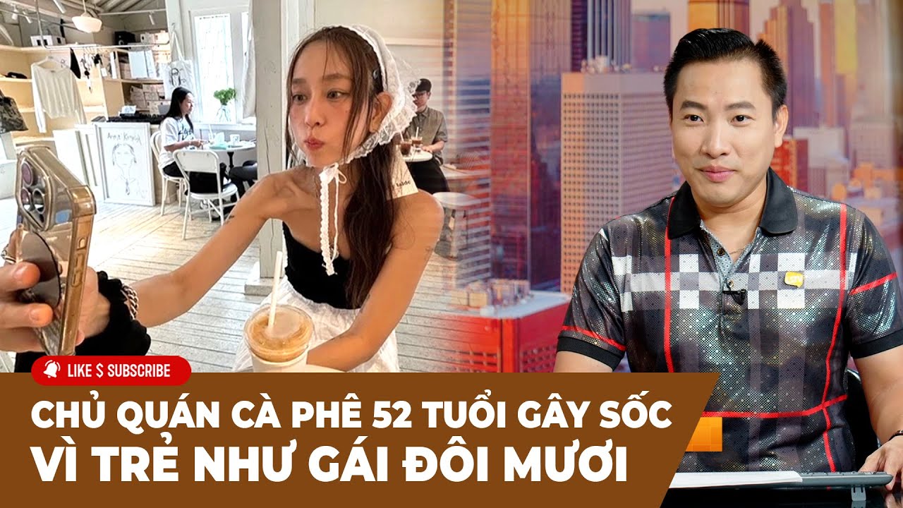 Cà Phê Sáng Cuối Tuần P3 (09-07-24) Chủ quán cà phê 52 tuổi gây sốc vì trẻ như gái đôi mươi