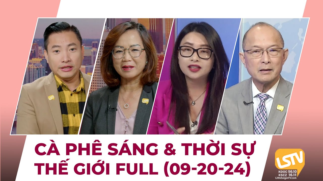 Cà Phê Sáng & Thời Sự Thế Giới LSTV (09-20-2024)