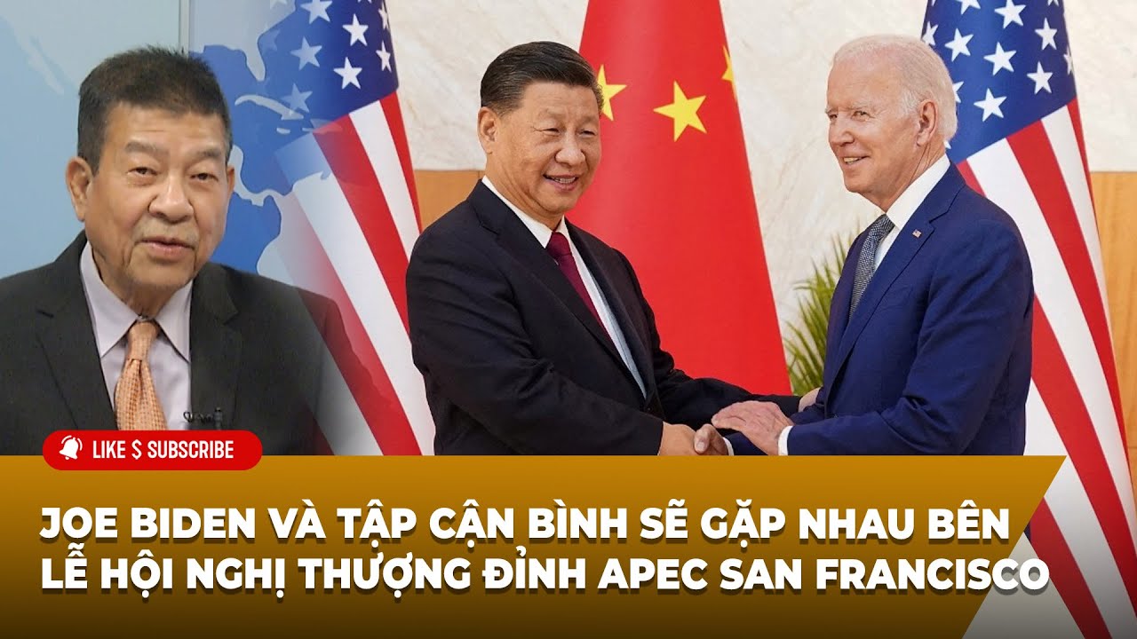 Tin Nổi Bật P2 | Joe Biden & Tập Cận Bình sẽ gặp nhau bên lề hội nghị thượng đỉnh APEC San Francisco