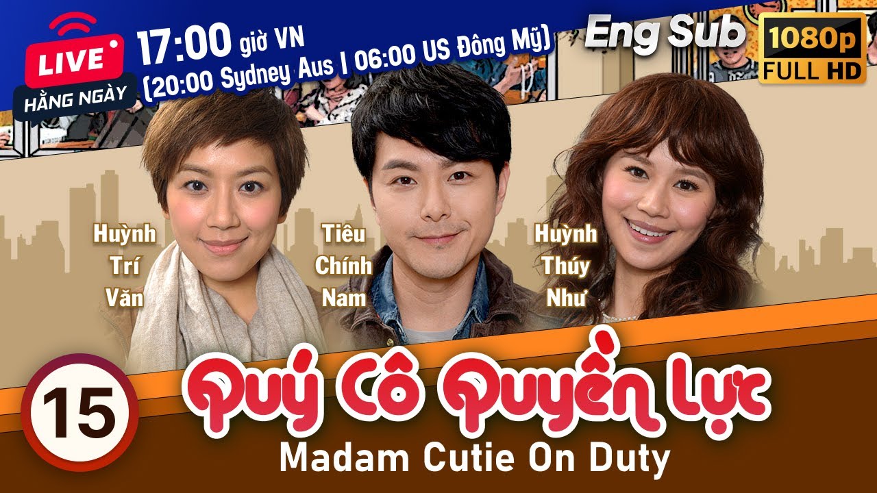 Quý Cô Quyền Lực (Madam Cutie On Duty) 15/20 | Tiêu Chính Nam, Huỳnh Thúy Như | TVB 2015