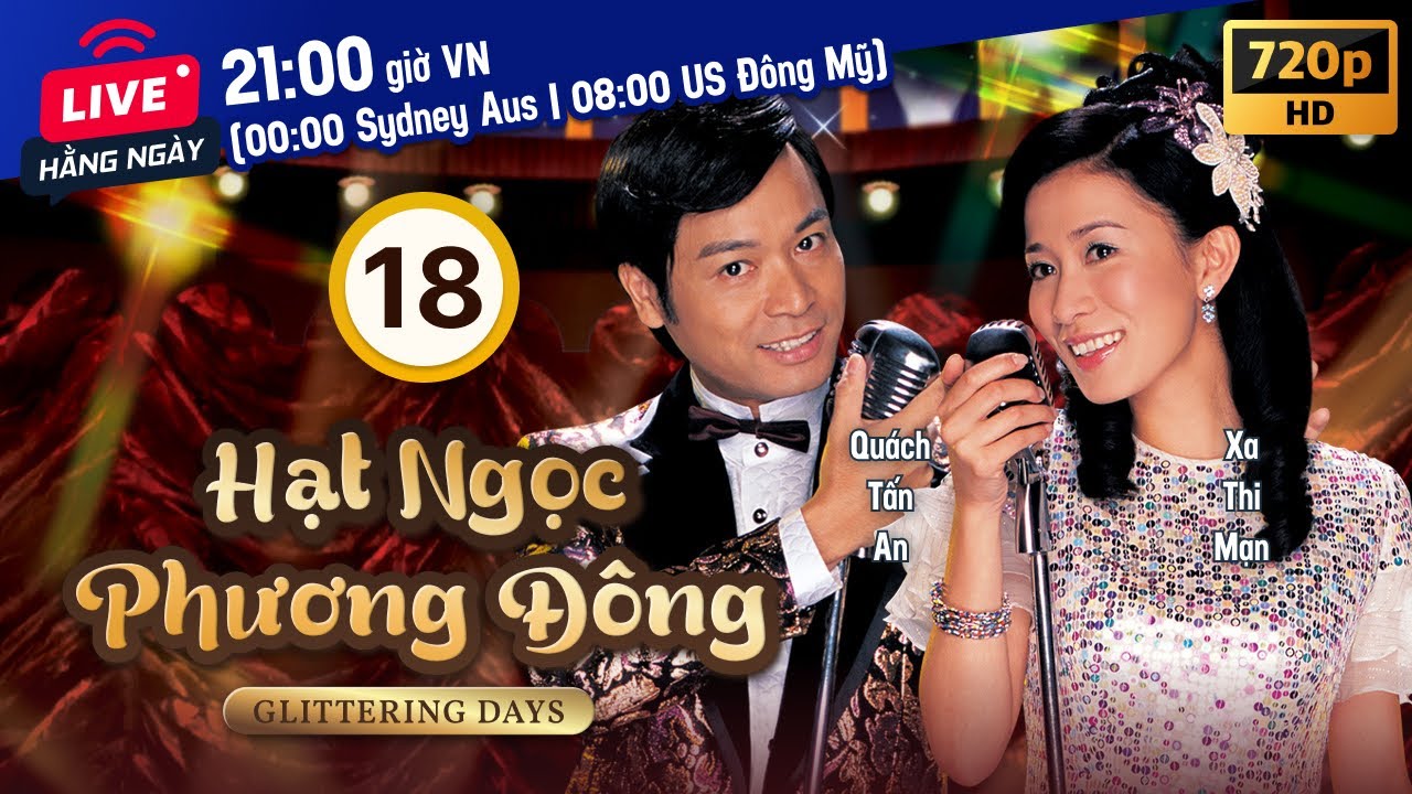 Hạt Ngọc Phương Đông (Glittering Days) 18/30 | Uông Minh Thuyên, Quách Tấn An, Xa Thi Mạn | TVB 2016