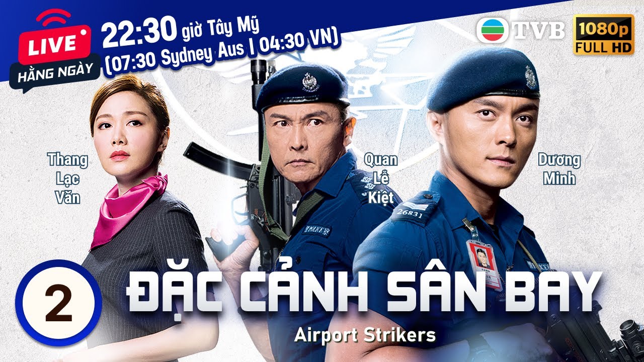 Phim TVB Đặc Cảnh Sân Bay (Airport Strikers) 2/25 | Trương Chấn Lãng, Thái Tư Bối | 2020