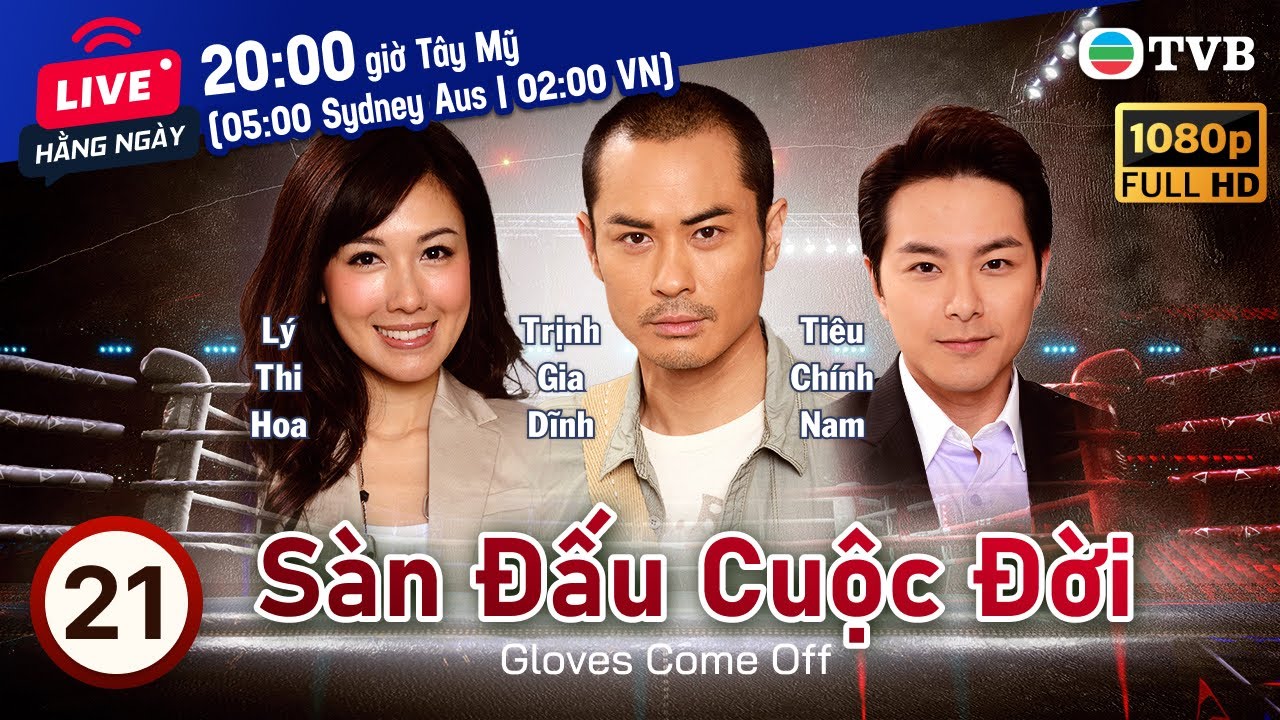 Sàn Đấu Cuộc Đời (Gloves Come Off) 21/25 | Trịnh Gia Dĩnh, Lý Thi Hoa, Hồ Định Hân | 2012