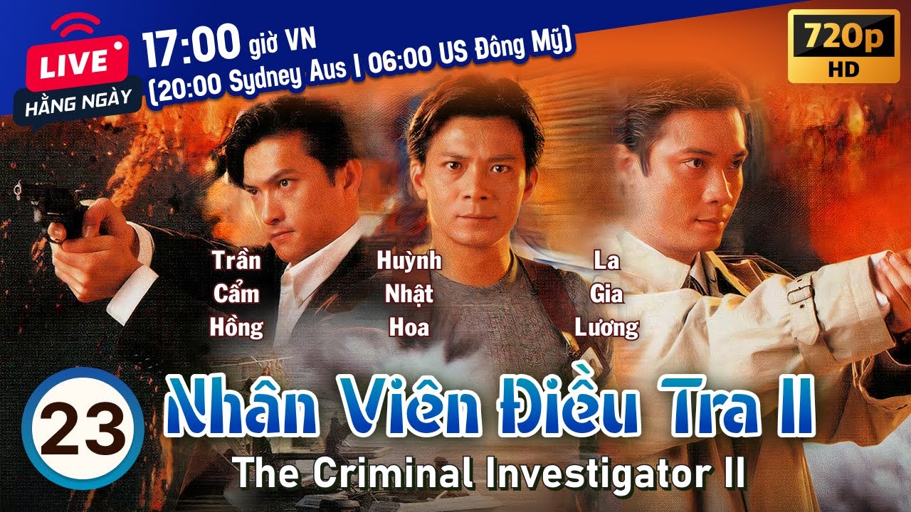 Nhân Viên Điều Tra II (The Criminal Investigators 2) 23/30 | Huỳnh Nhật Hoa, La Gia Lương | TVB 1995