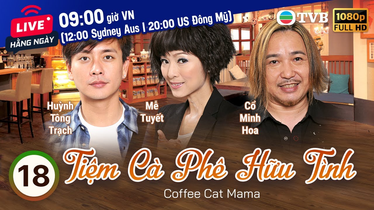 Phim TVB Tiệm Cà Phê Hữu Tình (Coffee Cat Mama) 18/20 | Huỳnh Tông Trạch, Sầm Lệ Hương | 2013