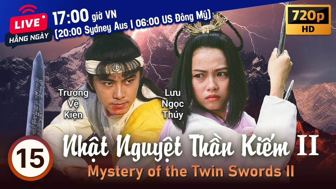 TVB Nhật Nguyệt Thần Kiếm II tập 15/20 | tiếng Việt | Quách Tấn An, Trương Vệ Kiện | TVB 1992