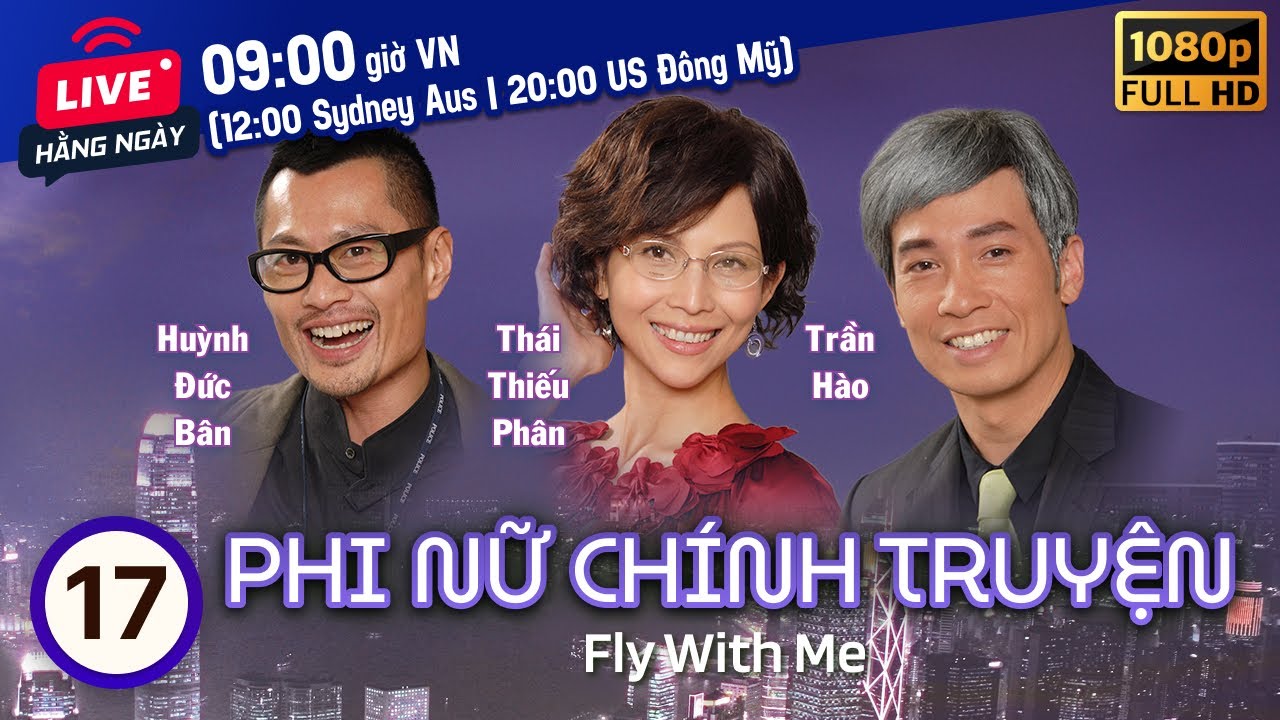 Phi Nữ Chính Truyện (Fly With Me) 17/25 | Thái Thiếu Phân, Trần Hào, Tào Vĩnh Liêm | TVB 2010