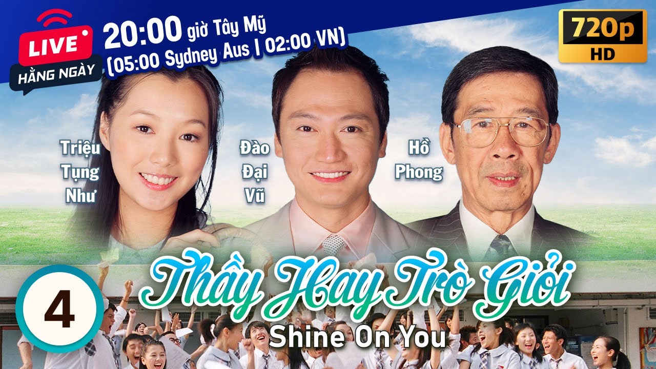 Thầy Hay Trò Giỏi (Shine on You) 4/30 | Âu Dương Chấn Hoa, Đào Đại Vũ, Quách Khả Doanh | TVB 2004