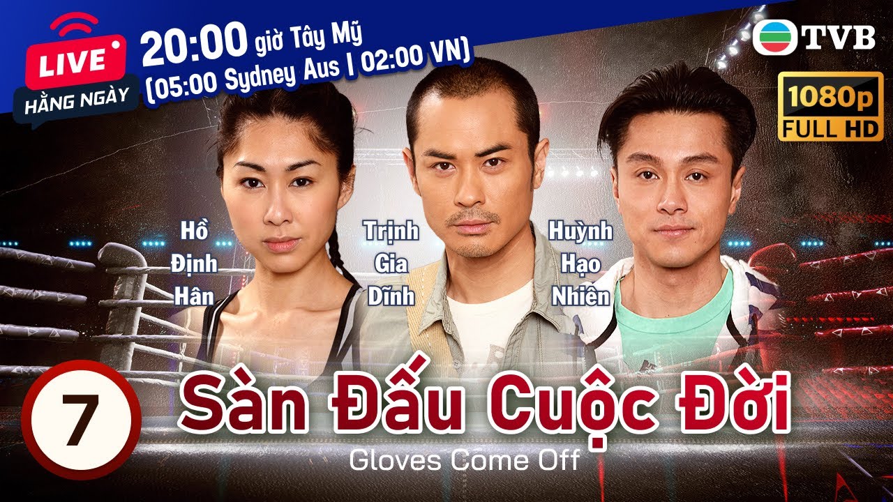 Sàn Đấu Cuộc Đời (Gloves Come Off) 7/25 | Trịnh Gia Dĩnh, Lý Thi Hoa, Hồ Định Hân | 2012