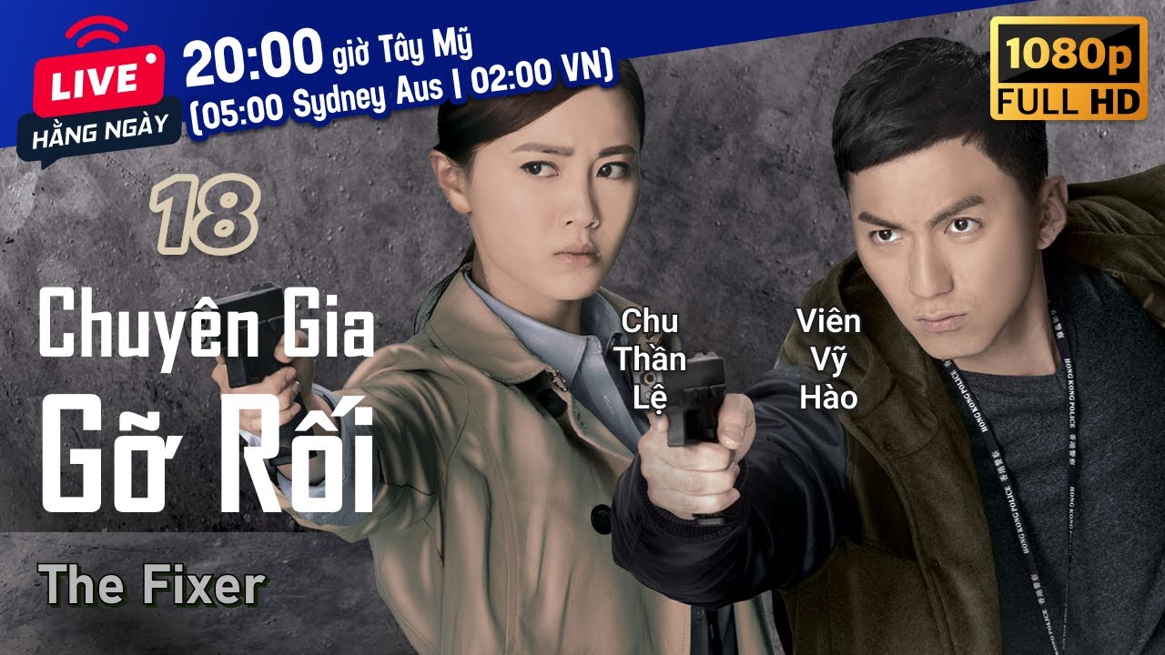 TVB Chuyên Gia Gỡ Rối tập 18/21 | tiếng Việt | Tiền Gia Lạc, Huỳnh Trí Văn, Viên Vỹ Hào | TVB 2015