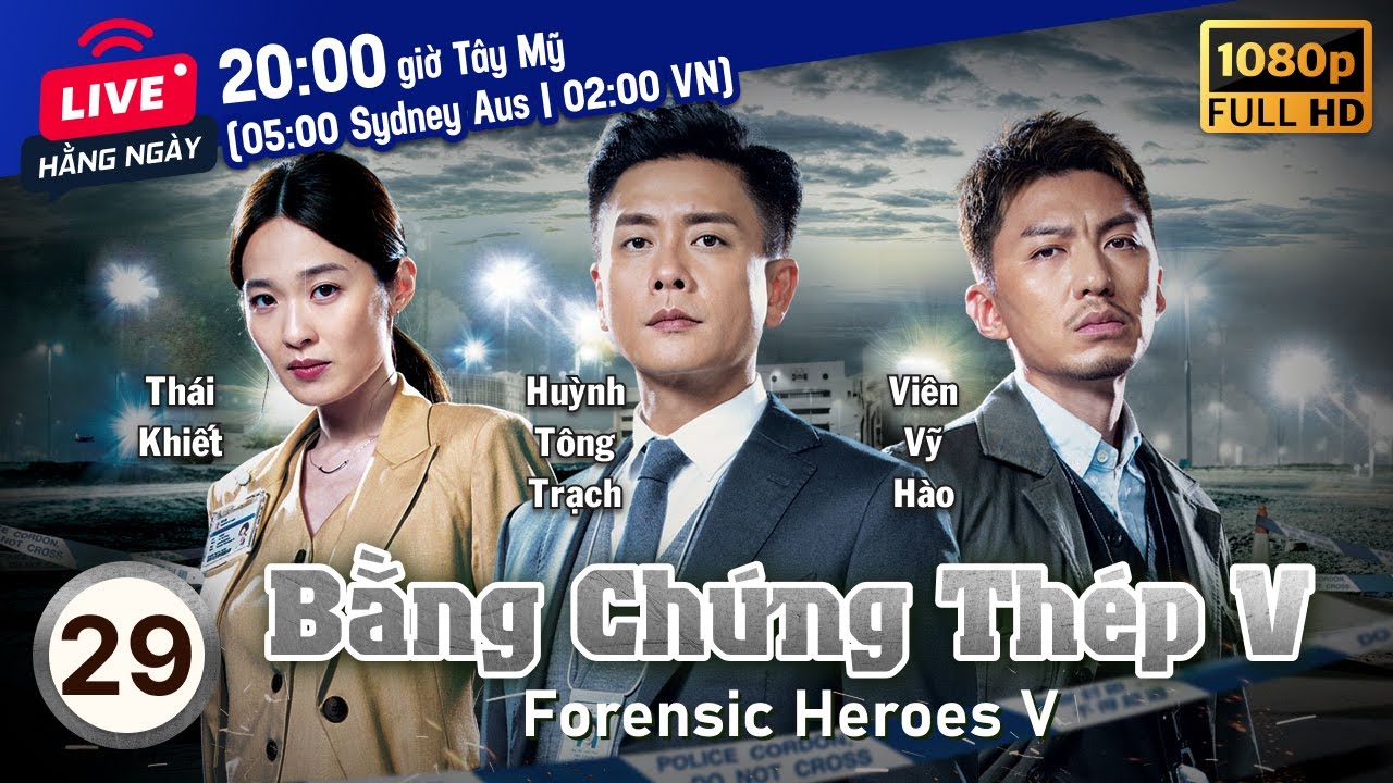 Bằng Chứng Thép V (Forensic Heroes V) 29/30 | tiếng Việt | Huỳnh Tông Trạch, Thái Tư Bối | TVB 2022