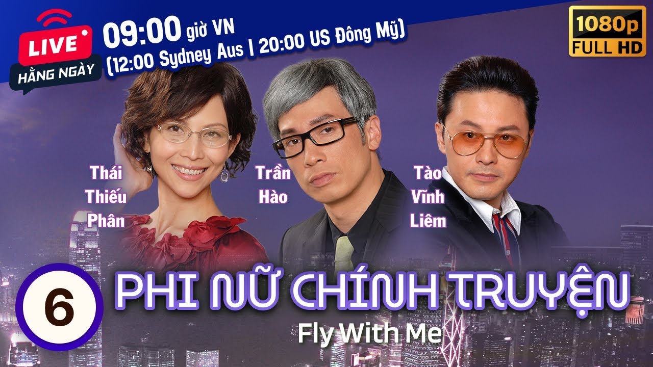 Phi Nữ Chính Truyện (Fly With Me) 6/25 | Thái Thiếu Phân, Trần Hào, Tào Vĩnh Liêm | TVB 2010